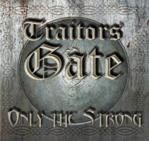 Traitors Gate : Only the Strong